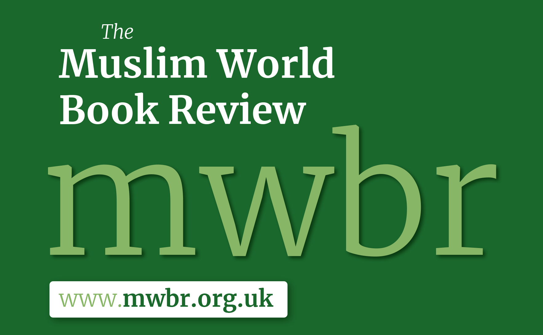 The Muslim World Book Review